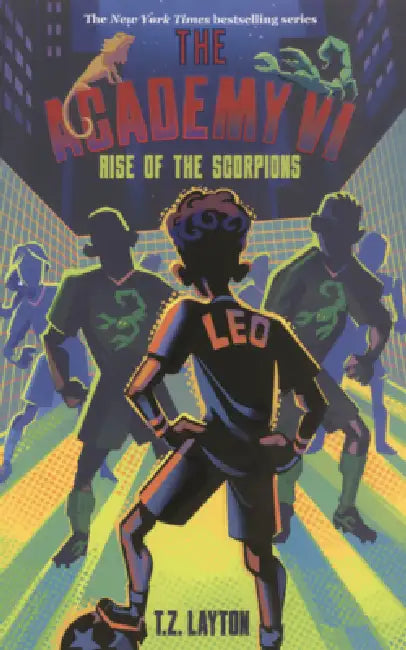 Academy VI: Rise of the Scorpions by T. Z. Layton