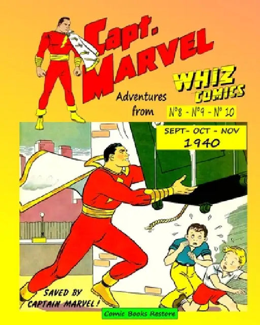 Captain Marvel, three adventures from Whiz Comics -: September/October/November 1940 by Comic Books Restore