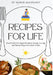 Recipes for Life: What the Kitchen Taught Me About Change, Courage & Taking Things Lightly by Marge Maghoney