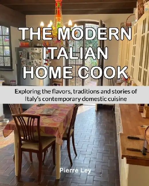 My Italian Home Kitchen by Pierre Yves Ley