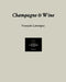 Champagne and Wine by François Lavergne