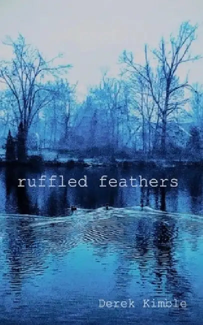Ruffled Feathers by Derek Kimble