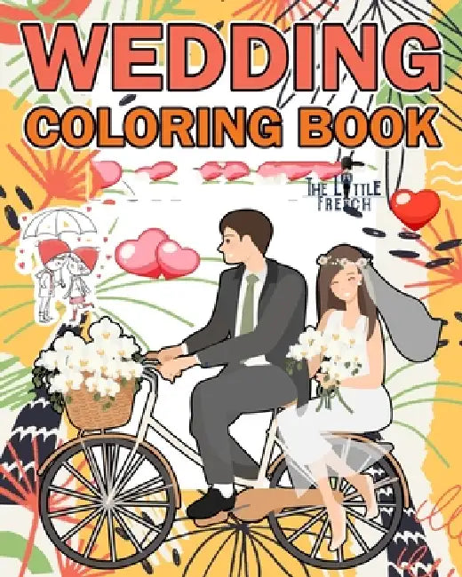 Wedding Coloring Books For Adults by The Little French