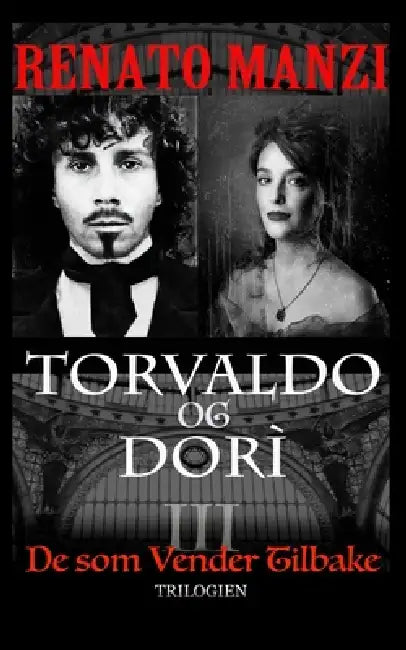 Torvaldo og Dorì: De som vender tilbake - Trilogien by Renato Manzi