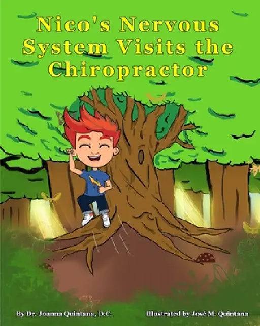 Nico's Nervous System Visits the Chiropractor by Joanna Quintana D. C.
