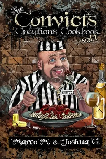 Convicts Creations Cookbook by J. Lee