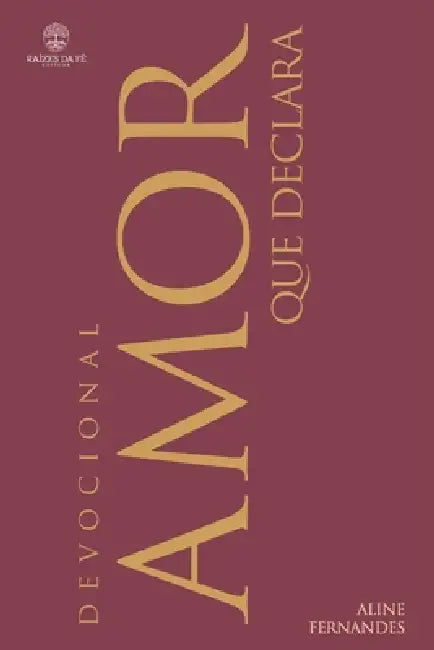Amor Que Declara: Devocional para Pais Proféticos by Aline Fernandes