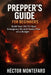 Prepper's Guide for Beginners: Build Your 24/72-Hour Emergency Kit and Family Plan on a Budget by Héctor Montefaro
