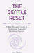 The Gentle Reset: A Busy Woman's Guide to Reclaiming Ease and Emotional Balance by Cece Peppers