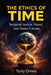 The Ethics of Time: Temporal Justice, Power, and Stolen Futures by Omes Yuriy