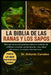 La Biblia de Las Ranas Y Los Sapos: Manual para principiantes sobre el cuidado de anfibios: vivienda, alimentación, cría, comportamiento y salud de ra by Antonio Canales