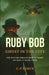 Ruby Bob: Ghost in the City by C. P. Tobin