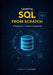 Learning SOL FROM SCRATCH: A Beginner's Guide to Databases by Eric T. Cotner