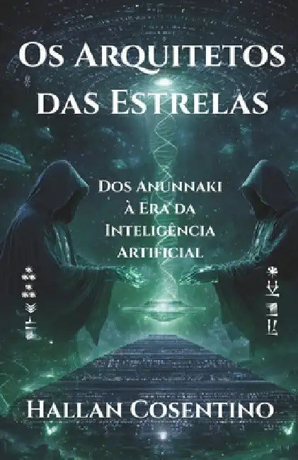 Os Arquitetos das Estrelas by Hallan Cosentino