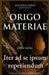 Origo Materiae: Iter ad se ipsum reperiendum by Francesco Scarinci Artist