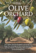 The Olive Orchard: A complete step-by-step guide to growing olive trees: from choosing varieties and preparing the soil to caring for, harvesting, and by Svitana