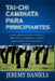Tai CHI Caminata Para Principiantes: Un camino guiado hacia el movimiento consciente, el equilibrio interior, la tranquilidad física y el bienestar co by Jeremy Daniels