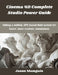 Cinema 4D Complete Studio Power Guide: Adding a unified, GPU-based fluid system for faster, more realistic simulations by Jason Mamgain