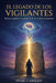 El Legado de Los Vigilantes: Dioses, Angeles Y La Ingenieria de la Consciencia Humana by Iñaki Cabello
