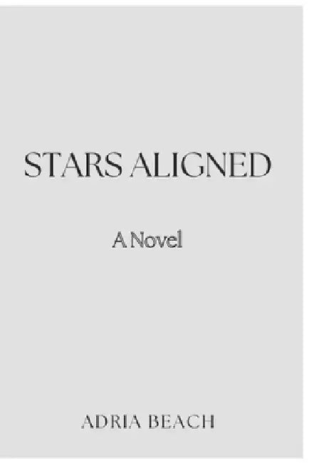 Stars Aligned by Adria Beach
