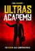 Ultras Academy: Die Kurve als Lebensschule by Ezio Celestini