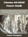 Cinema 4D 2026 Power Guide: Adds GPU-based liquid simulations, enhanced MoGraph distributions, and workflow improvements for better performance and st by Jason Mamgain
