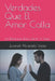Verdades Que El Amor Calla: La Distancia Entre Sentir Y Decir by Juvenal Alvarado López