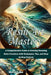 Resin Art Mastery: A Comprehensive Guide to Creating Stunning Resin Creations with Techniques, Tips, and Step-by-Step Projects by Mavis Luke