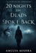 20 Nights the Dead Spoke Back: A Haunting Journey Through Ghosts, Memory, and Quiet Rituals by Amulya Mishra