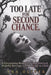 Too Late For Second Chance: A Devastating Romance About Betrayal, Prideful Revenge, and Marriage in Crisis by Ana Oliver