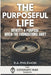 The Purposeful Life: Identity & Purpose When the Foundations Shift by R. a. Philemon