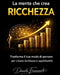 La mente che crea ricchezza: trasforma il tuo modo di pensare per creare ricchezza e opportunita' by Daniele Fraccavento