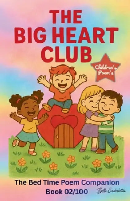 The Big Heart Club by Bella Cracklebottom