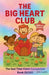 The Big Heart Club by Bella Cracklebottom