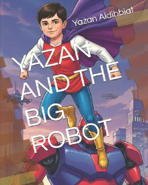Yazan And The Big Robot