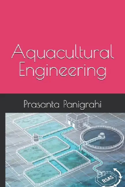 Aquacultural Engineering by Prasanta Panigrahi