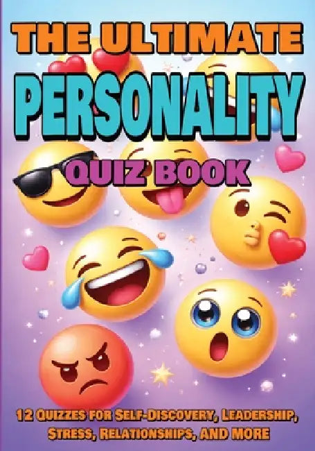 The Ultimate Personality Quiz Book: 12 Quizzes for Self-Discovery, Leadership, Stress, Relationships, and More by Gbanys Puzzler
