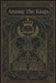 Among the Kings by F. T. Cather