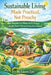 Sustainable Living Made Practical, Not Preachy: How Anyone Can Make Real Changes for the Planet Without Feeling Overwhelmed by Laura Lee