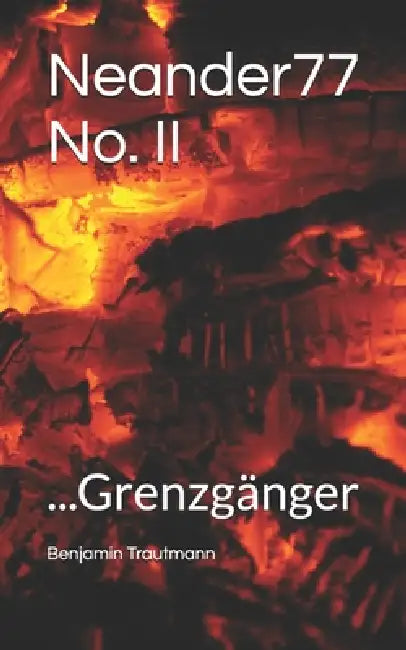 Neander77 No. II: ...Grenzgänger by Benjamin Trautmann