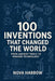 100 Inventions That Changed the World: From Ancient Tools to Modern Technology by Nova Harrow