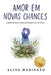 Amor em Novas Chances: Caminhos para um relacionamento saudável by Aline Marinato