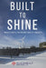 Built to Shine: Proven Habits for Building Quality Projects by Mitchell McGrew Samuelian