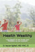 Health Wealthy: Feel great on the inside, look terrific on the outside!!! by Keyvan Eghbali Nbc-Hwc DC