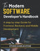 The Modern SOFTWARE Developer's Handbook: A step by step Guide for Frontend, Backend, and Mobile Development by Ethan Charlie Steve