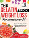 Gelatin Trick Weight Loss for Women Over 50: Repair Your Gut, Rebuild Collagen, and Reset Your Metabolism in 21 Days with 115+ Delicious Recipes by Lily Brennan