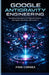 Google Antigravity Engineering: Designing Autonomous Development Systems and Agentic Workflows with Gemini 3 by Finn Cordex