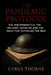 The Pandemic Protocol: The 1918 Spanish Flu, the Military CoverUp, and the Virus That Outkilled the War by Cyrus Thorne