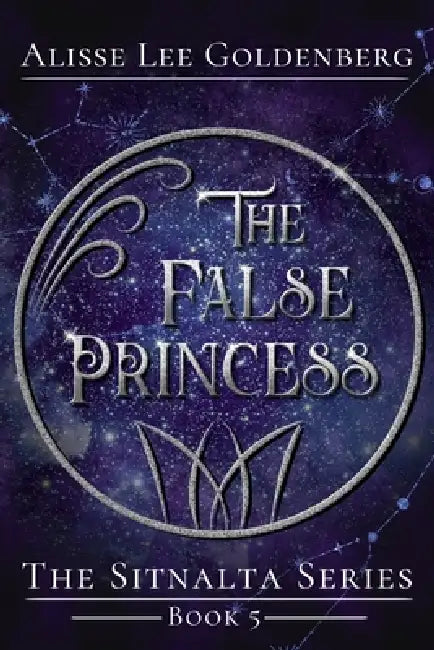 The False Princess by Alisse Lee Goldenberg