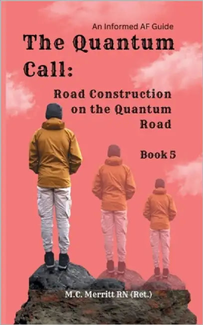 The Quantum Call: Road Construction on the Quantum Road by Merritt (Ret )., M. C.